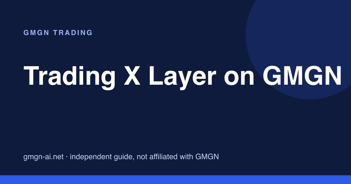 Trading X Layer on GMGN: bots, gas token and fee data